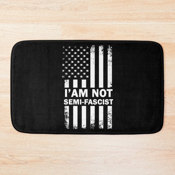 Item preview, I'am not Semi-Fascist Funny Political Humor designed and sold by Mirnamar.