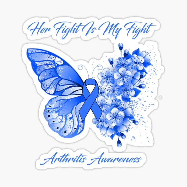 Arthritis Awareness - Her Fight is my Fight - Support Arthritis Gifts  Sticker for Sale by Aaron309