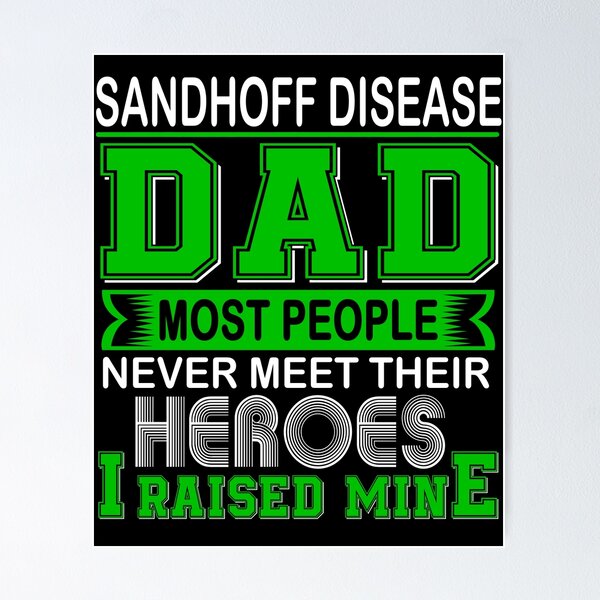 Item preview, Proud Sandhoff Disease Dad Most People Never Meet Their Heroes I Raise Mine designed and sold by frechettee.