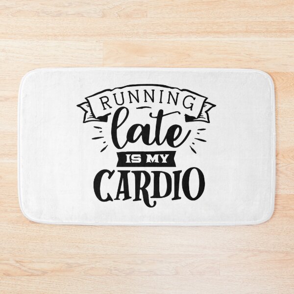 Item preview, Running late is my cardio designed and sold by stillballin.