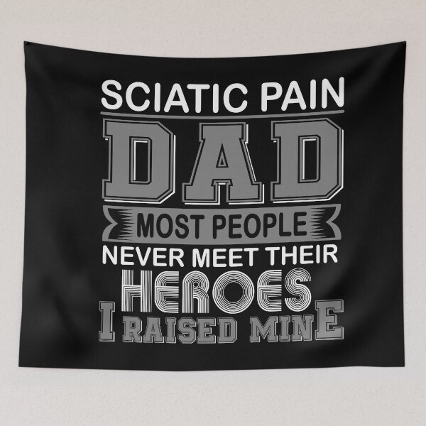 Item preview, Proud Sciatic Pain Dad Most People Never Meet Their Heroes I Raise Mine designed and sold by frechettee.