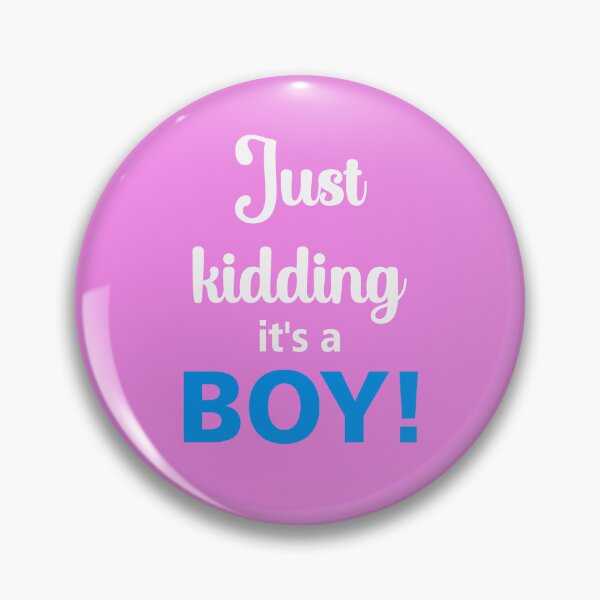 Item preview, Gender reveal kidding it's a boy Funny baby party designed and sold by 1White-Rabbit.