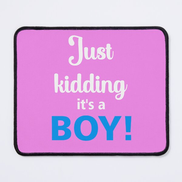Item preview, Gender reveal kidding it's a boy Funny baby party designed and sold by 1White-Rabbit.