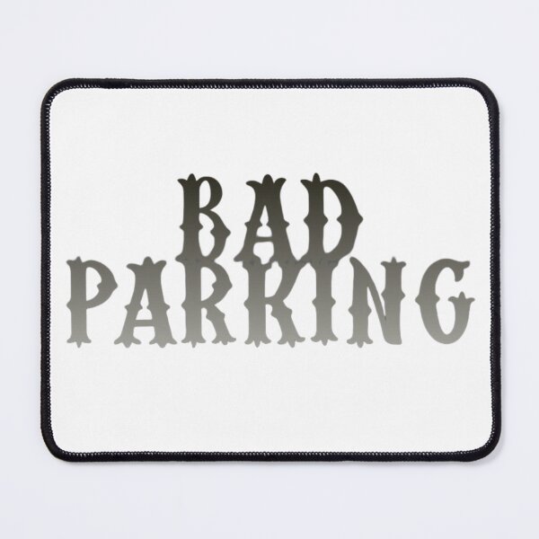 Item preview, Bad parking designed and sold by earth wings.