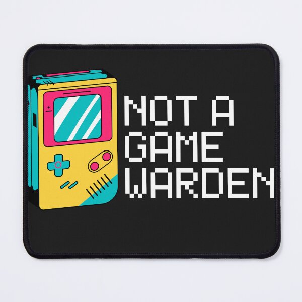 Item preview, Not a game warden-simple text based design for gamers designed and sold by Best-Designers.