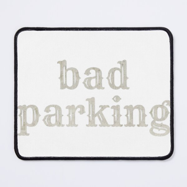 Item preview, Bad parking designed and sold by earth wings.