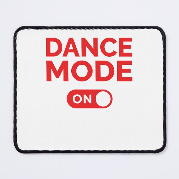 Item preview, Dance Mode On designed and sold by freshLayer.