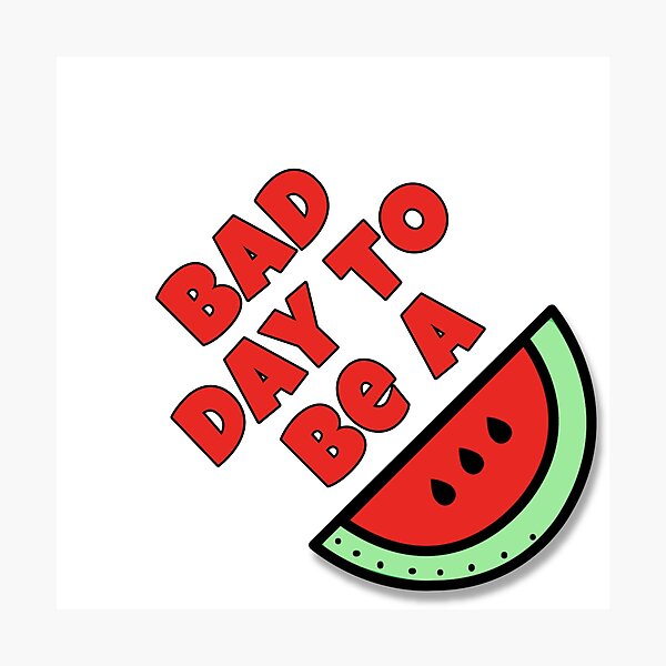 Item preview, bad day to be a watermelon designed and sold by raji0.