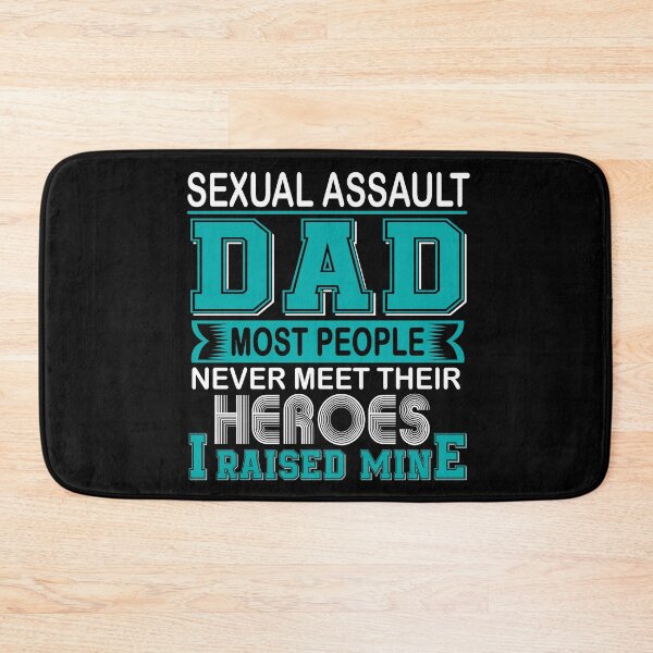 Item preview, Proud Sexual Assault Dad Most People Never Meet Their Heroes I Raise Mine designed and sold by frechettee.