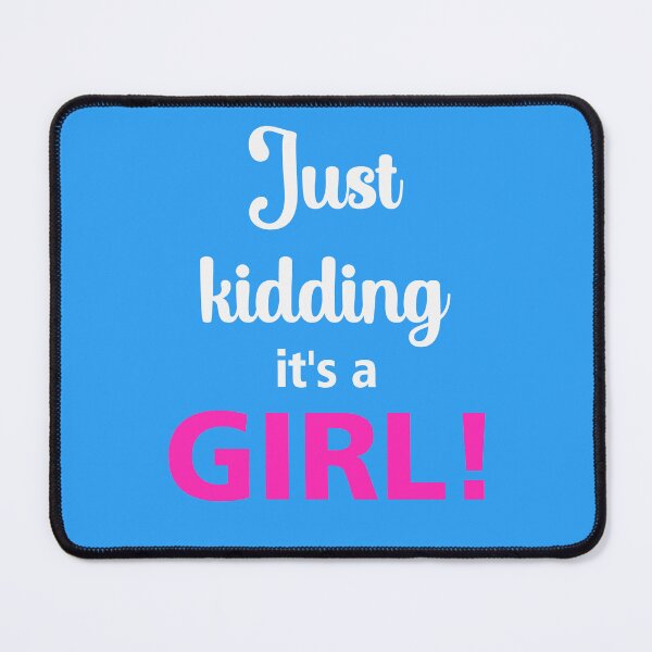 Item preview, Gender reveal kidding it's a girl Funny baby party designed and sold by 1White-Rabbit.