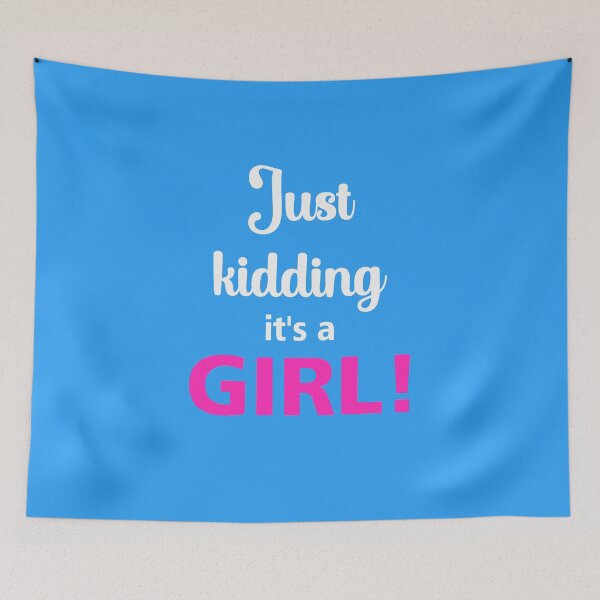 Item preview, Gender reveal kidding it's a girl Funny baby party designed and sold by 1White-Rabbit.