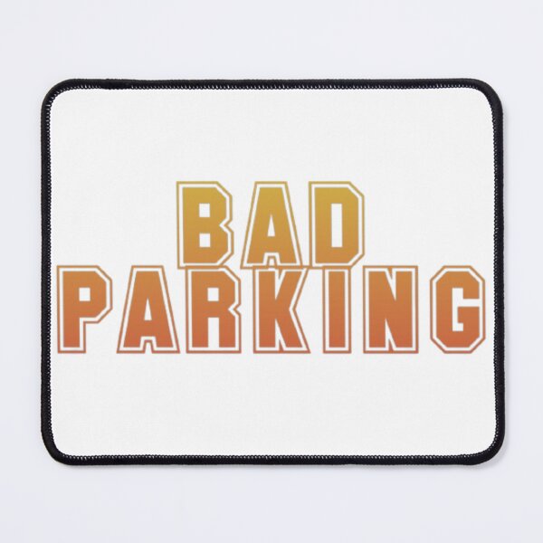 Item preview, Bad parking designed and sold by earth wings.