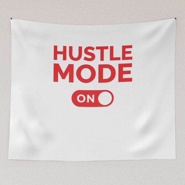 Item preview, Hustle Mode On designed and sold by freshLayer.