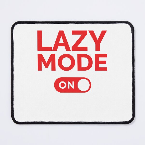 Item preview, Lazy Mode On designed and sold by freshLayer.
