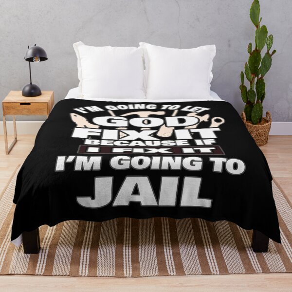 Item preview, Im Going To Let God Fix It Because If I Fix It Im Going To Jail Fun Pun Gift designed and sold by Countrysmart.