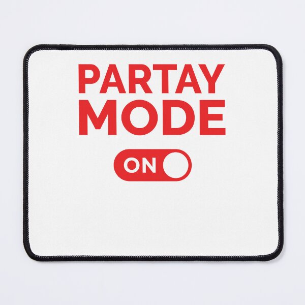 Item preview, Partay Mode On designed and sold by freshLayer.
