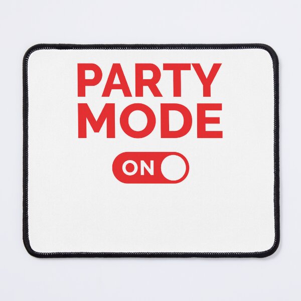 Item preview, Party Mode On designed and sold by freshLayer.
