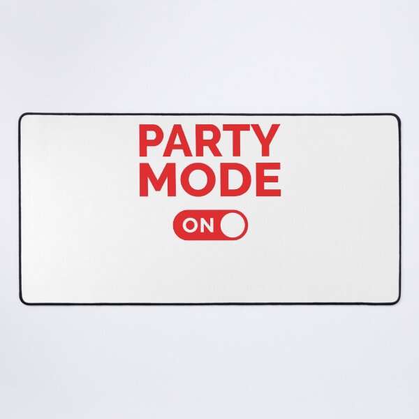 Item preview, Party Mode On designed and sold by freshLayer.
