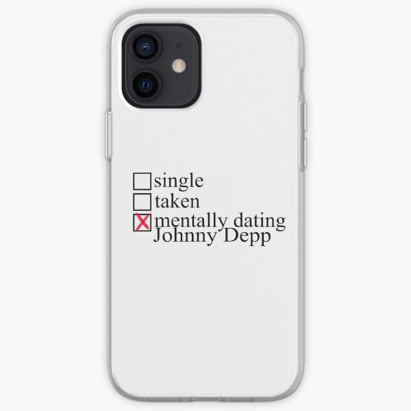 Mentally Dating Johnny Depp iPhone Soft Case