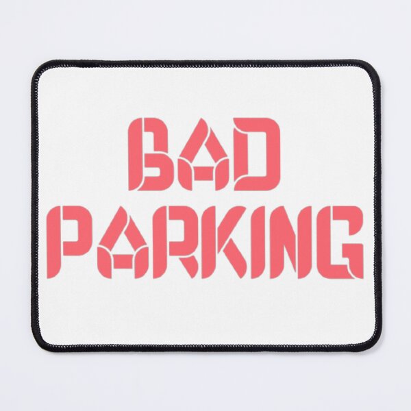 Item preview, Bad parking designed and sold by earth wings.