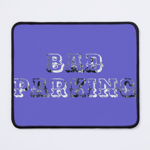 Item preview, Bad parking designed and sold by earth wings.