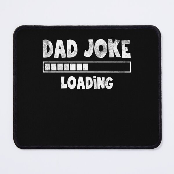 Item preview, Dad Joke Loading Please Wait Daddy Father Humor designed and sold by Simeon	 Dorelus.