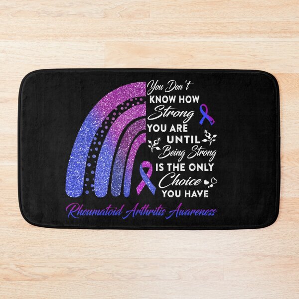 Item preview, You Don't Know How Strong You Are Rainbow Rheumatoid Arthritis Awareness designed and sold by Gillosina.