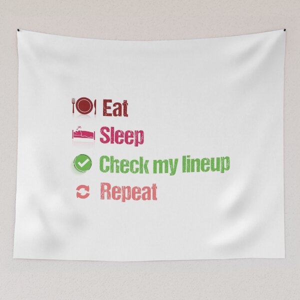 Item preview, Eat Sleep Check My Lineup Repeat fantasy football fantasy basketball designed and sold by Luxe-Art.