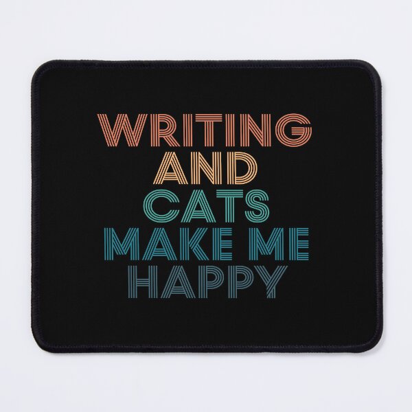 Item preview, Writing And Cats Make Me Happy- Gift for Writing & Cats Fans designed and sold by kindxinn.