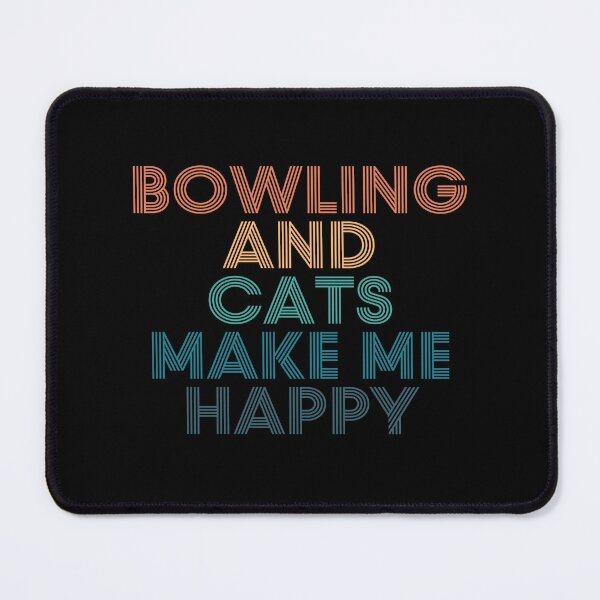 Item preview, Bowling And Cats Make Me Happy- Gift for Bowling & Cats Fans designed and sold by kindxinn.