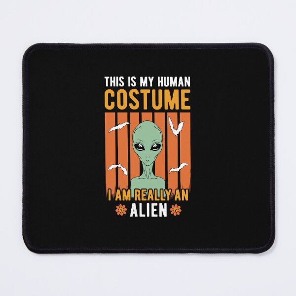 Item preview, This Is My Human Costume I'm Really An Alien designed and sold by ChicGraphix.