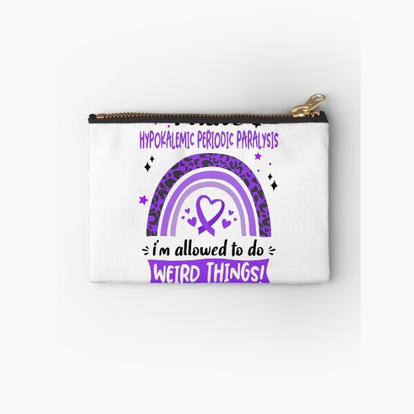 Item preview, Hypokalemic Periodic Paralysis Awareness - I have Hypokalemic Periodic Paralysis i am allowed to do Weird Things! designed and sold by KirstybShop.