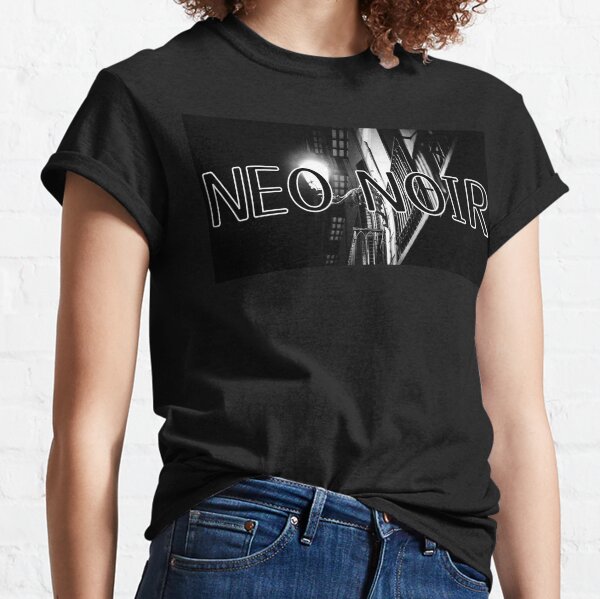 Neo Noir T-Shirts for Sale Redbubble