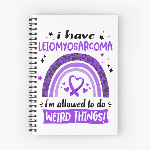 Item preview, Leiomyosarcoma Awareness - I have Leiomyosarcoma i am allowed to do Weird Things! designed and sold by KirstybShop.
