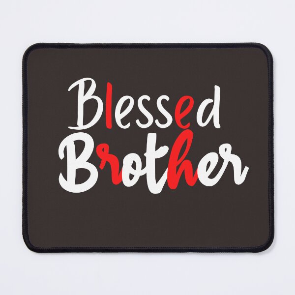 Item preview, Blessed BrotherTshirts designed and sold by Shevonda Thomas.