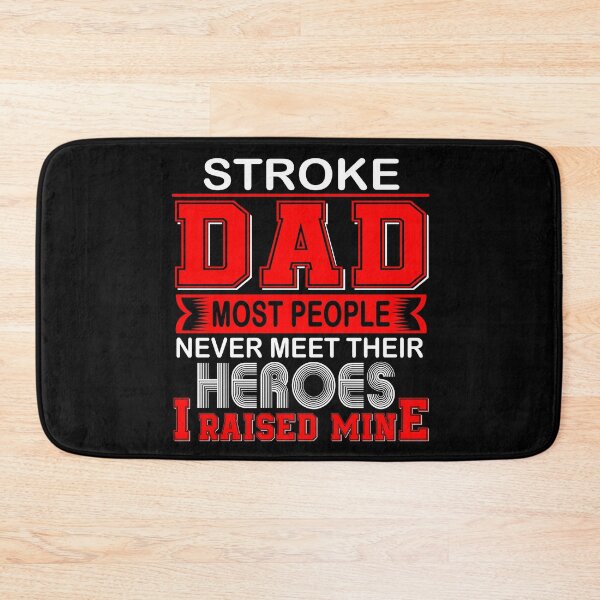 Item preview, Proud Stroke Dad Most People Never Meet Their Heroes I Raise Mine designed and sold by frechettee.