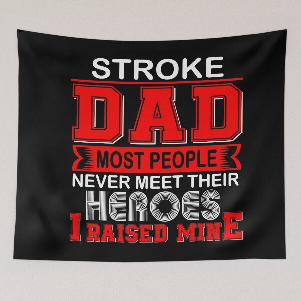 Item preview, Proud Stroke Dad Most People Never Meet Their Heroes I Raise Mine designed and sold by frechettee.