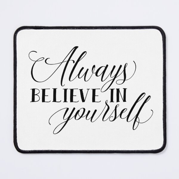 Item preview, Always Believe In Yourself designed and sold by Jenn Graham.