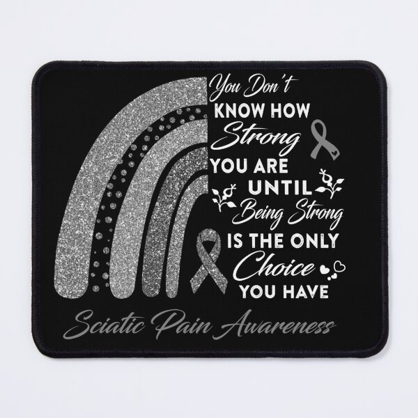 Item preview, You Don't Know How Strong You Are Rainbow Sciatic Pain Awareness designed and sold by Gillosina.