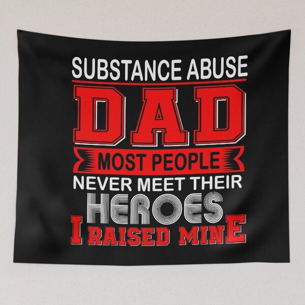 Item preview, Proud Substance Abuse Dad Most People Never Meet Their Heroes I Raise Mine designed and sold by frechettee.