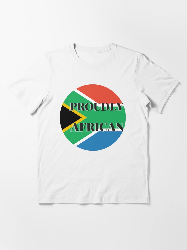 South African Flag Proudly African T Shirt For Sale By Africanproverbs Redbubble African 5638