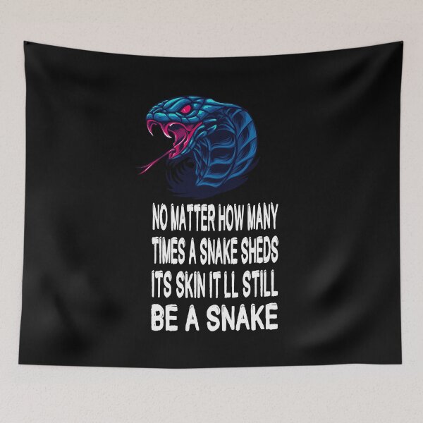 Item preview, No Matter How Many Times A Snake Sheds Its Skin It'll Still Be A Snake designed and sold by darknessjeff86.