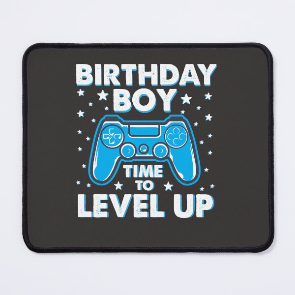 Item preview, birthday boy time to level up designed and sold by TILAL MOHAMMED.