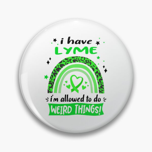 Item preview, Lyme Awareness - I have Lyme i am allowed to do Weird Things! designed and sold by KirstybShop.