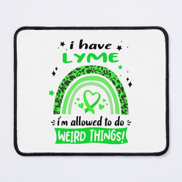 Item preview, Lyme Awareness - I have Lyme i am allowed to do Weird Things! designed and sold by KirstybShop.