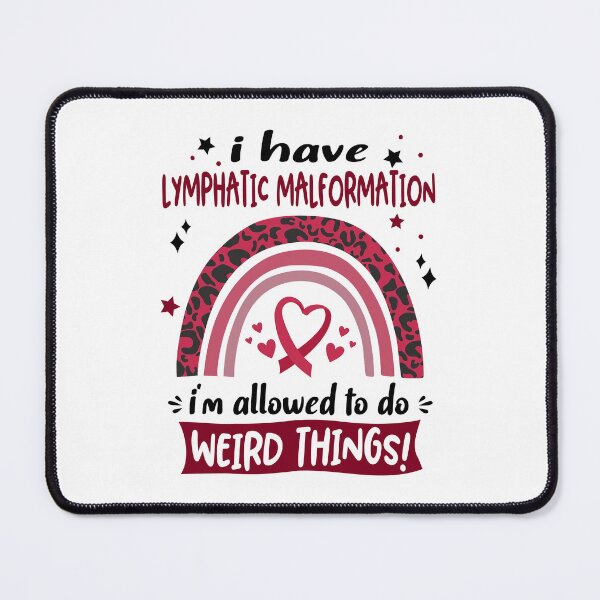 Item preview, Lymphatic Malformation Awareness - I have Lymphatic Malformation i am allowed to do Weird Things! designed and sold by KirstybShop.