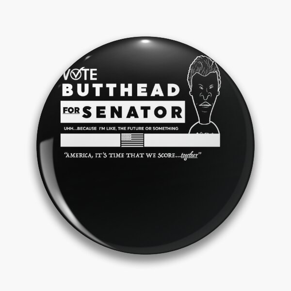 Item preview, BUTTHEAD FOR SENATOR designed and sold by DiamondDistrict.