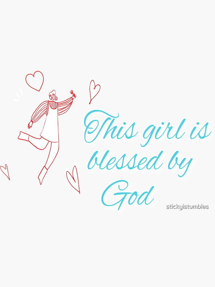 This Girl Is Blessed By God Faith Sticker T For Christians