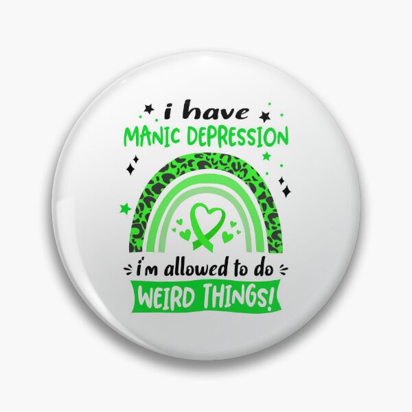 Item preview, Manic Depression Awareness - I have Manic Depression i am allowed to do Weird Things! designed and sold by KirstybShop.