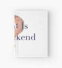 What Is A Weekend? Hardcover Journal